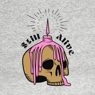 Still Alive T-Shirt